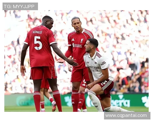 意甲激战阿森纳逆转利物浦绝杀瞬间引发全场狂欢解析